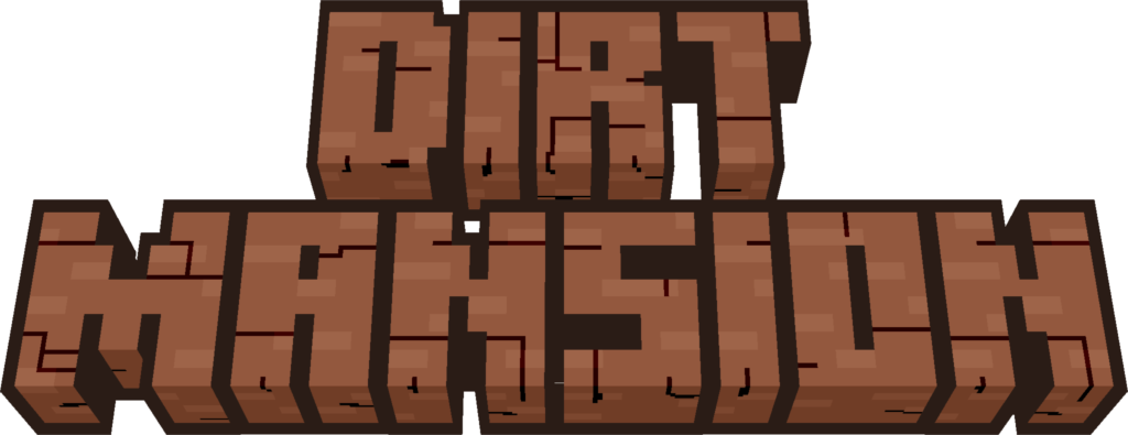 Dirt Mansion